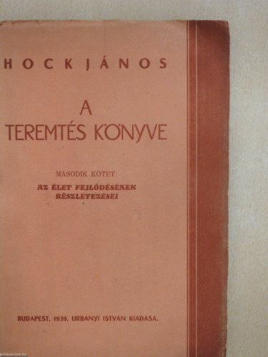A teremts knyve (Msodik ktet: Az let fejldsnek rszletezsei)