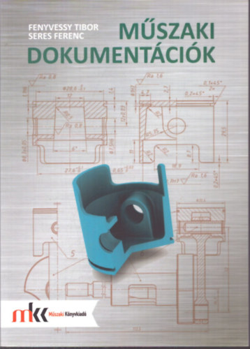 Seres Ferenc Fenyvessy Tibor - M�szaki dokument�ci�k