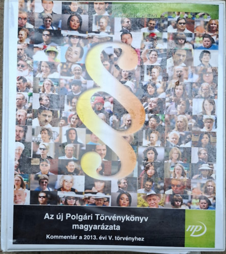 Az �j Polg�ri T�rv�nyk�nyv magyar�zata - Komment�r a 2013. �vi V. t�rv�nyhez
