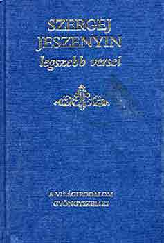 Szergej Jezsenyin - Szergej Jeszenyin legszebb versei