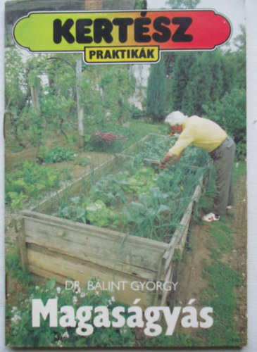 Dr. B�lint Gy�rgy - Magas�gy�s (kert�szpraktik�k)