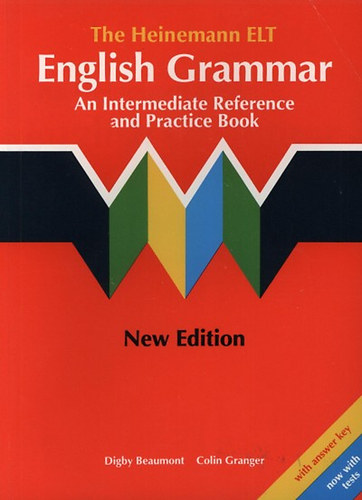 Digby, Granger, Colin Beaumont - The Heinemann English Grammar An Intermediate Reference and Practice Book