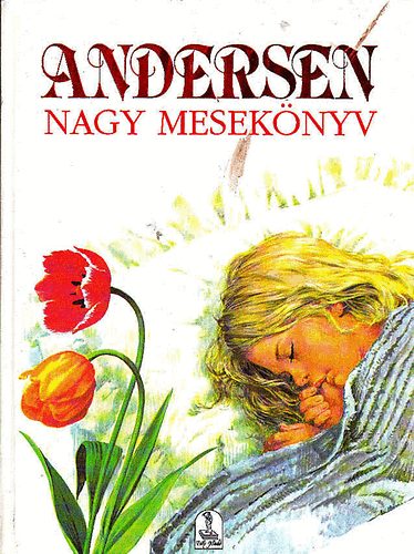 Hans Christian Andresen - Andersen nagy meseknyv