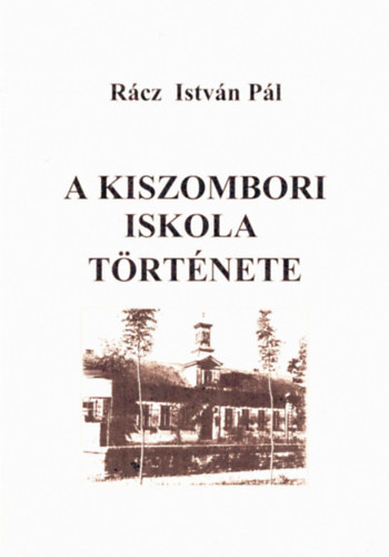 A kiszombori iskola trtnete