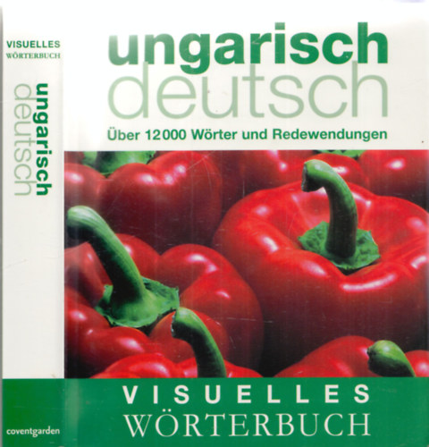 Visuelles Wrterbuch Ungarisch Deutsch (ber 12000 Wrter und Redewendungen)