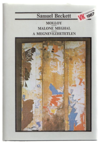 Molloy - Malone meghal - A megnevezhetetlen