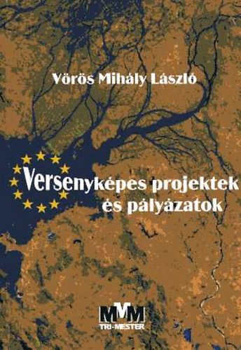 Vrs Mihly Lszl dr. - Versenykpes projektek s plyzatok