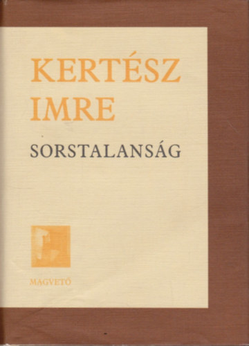 Kert�sz Imre - Sorstalans�g