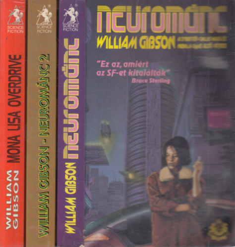 Neuromnc 1-3. Neuromnc + Neuromnc 2. - Szmll nullra + Mona Lisa Overdrive (Sprawl trilgia)