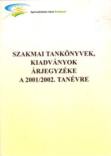 Szakmai tanknyvek, kiadvnyok rjegyzke a 2001/2002. tanvre