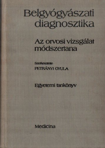 Belgygyszati diagnosztika - Az orvosi vizsglat mdszertana