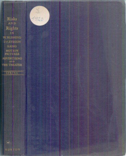 Risk & Rights in Publishing, Television, Radio, Motion Pictures, Advertising and The Theater - First Edition