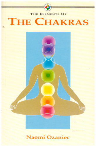 Naomi Ozaniec - The Elements of the Chakras