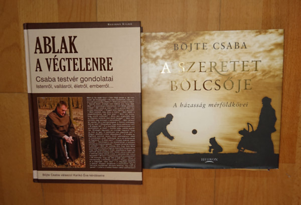 2 k�nyv B�jte Csab�t�l: Ablak a v�gtelenre, A szeretet b�lcs�je
