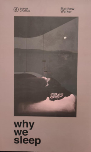 Matthew Walker - Why We Sleep
