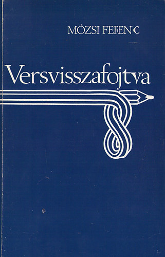 Mzsi Ferenc - Versvisszafolytva