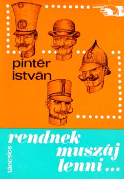 Pint�r Istv�n - rendnek musz�j lenni...