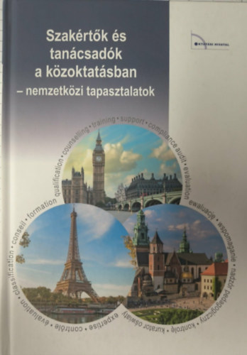 Dr. Horváth Attila, Kovács istván Vilmos, Vida Júlia Hámoriné Váczy Zsuzsanna - Szakértők és tanácsadók a közoktatásban - nemzetközi tapasztalatok