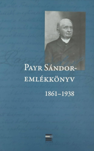Payr Sndor-emlkknyv 1861-1938