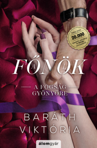 A fogsg gynyre - bvtett jrakiads