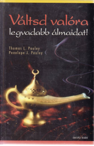 Vltsd valra legvadabb lmaidat