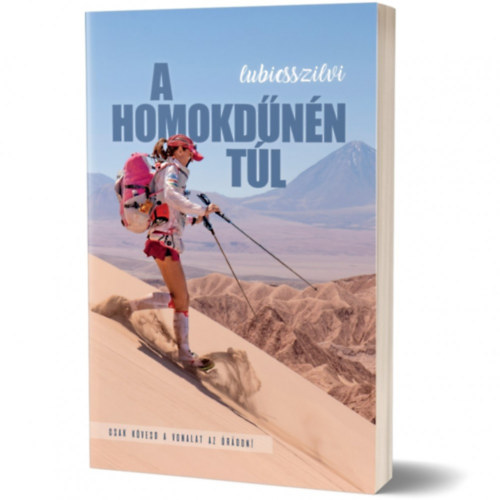 Lubics Szilvia - A homokdnn tl