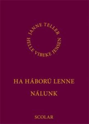 Janne Teller - Ha hbor lenne nlunk...