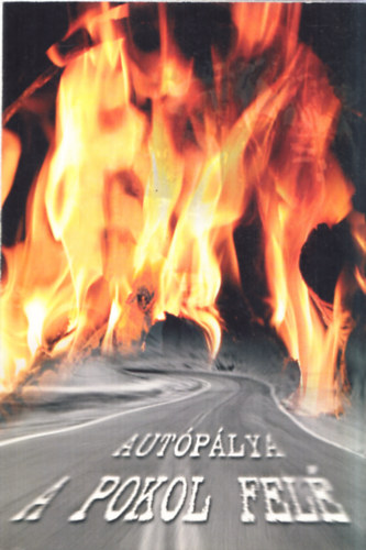 Highway to hell - Autplya a pokol fel