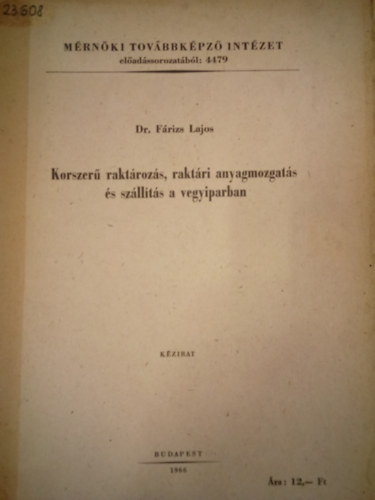 Korszer raktrozs, raktri anyagmozgats s szllts a vegyiparban