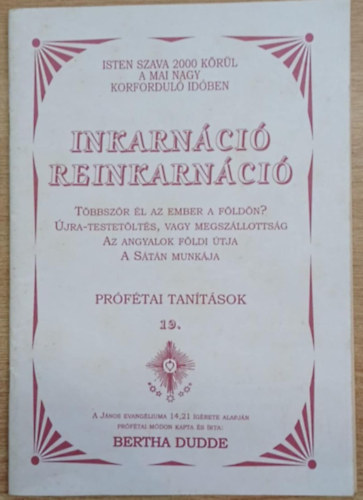 Bertha Dudde - Inkarnci reinkarnci - Prftai tantsok 19.