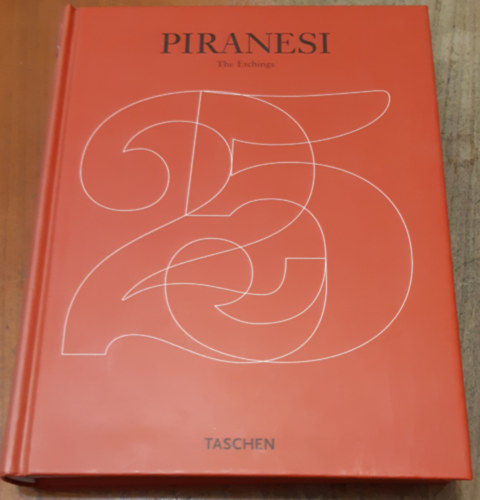 Luigi Ficacci - Piranesi- The Etchings (angol-német-francia nyelvű)