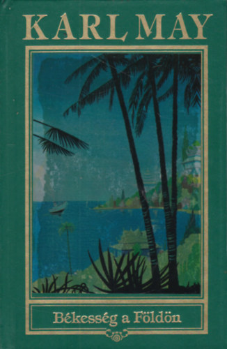 B�kess�g a F�ld�n (Karl May �sszes m�vei 30.)