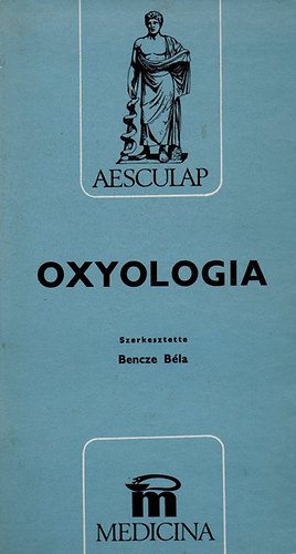 Bencze B�la  (szerk.) - Oxyologia