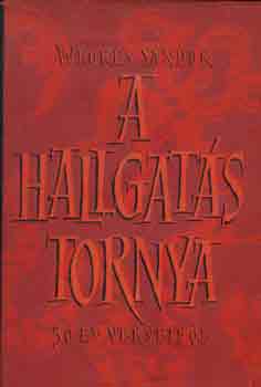 A hallgat�s tornya