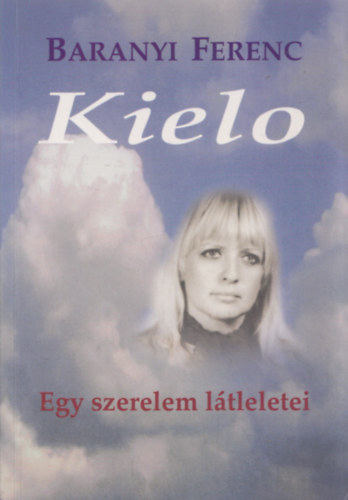 Kielo - Egy szerelem ltleletei (dediklt)