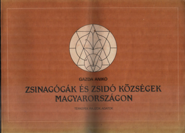 Zsinaggk s zsid kzsgek Magyarorszgon (Trkpek, rajzok, adatok)