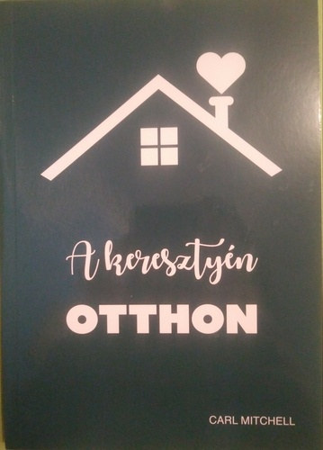 Carl Mitchell - A kereszty�n otthon