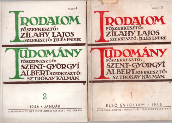 Irodalom - Tudomny  I. vfolyam 1945. 1. sz., II. vfolyam 1946. 1. szm ( 2 ktet  egytt )