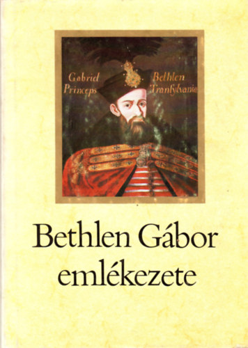 Bethlen Gbor emlkezete