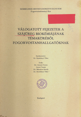 Vlogatott fejezetek a szjreg biokmijnak tmakrbl fogorvostan