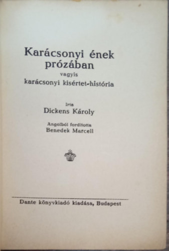 Charles Dickens - Kar�csonyi �nek pr�z�ban, avagy kar�csonyi k�s�rtethist�ria