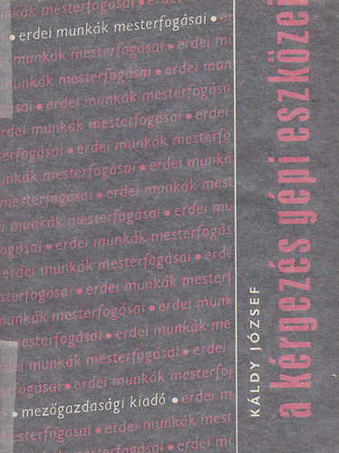 A k�rgez�s g�pi eszk�zei