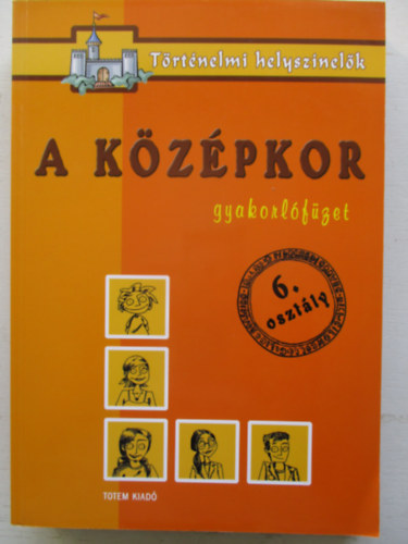 A kzpkor - Gyakorlfzet 6. osztly