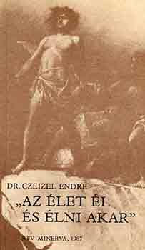 Dr. Czeizel Endre - "az let l s lni akar"