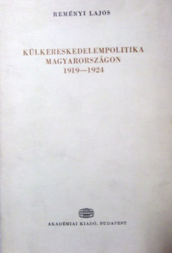K�lkereskedelempolitika Magyarorsz�gon 1919-1924