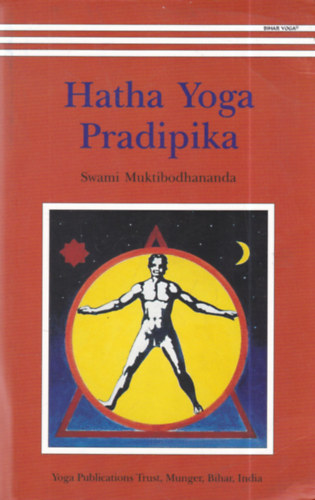 Hatha Yoga Pradipika: Light on Hatha Yoga