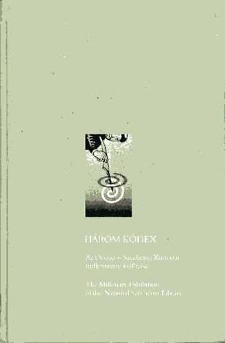 Hrom kdex-Three Manuscripts (Az OSZK millenniumi killtsa)