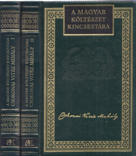Csokonai Vit�z Mih�ly k�ltem�nyei �s versford�t�sai I-II. (A Magyar K�lt�szet Kincsest�ra 6-7.)