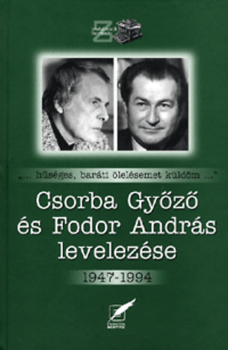Csorba Gyz s Fodor Andrs levelezse 1947-1994