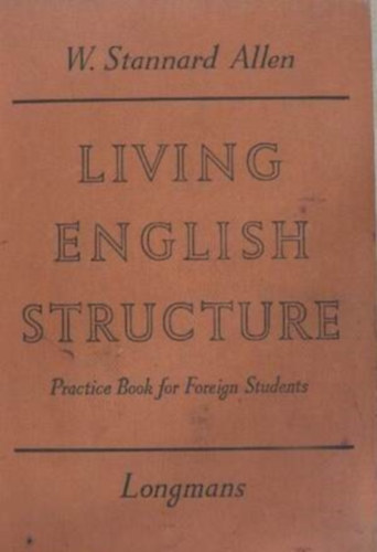 Living English Structure  --  Practice book for Foreign Students